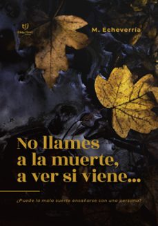 no llames a la muerte, a ver si viene (ebook)-mirta echeverria-9786313060924