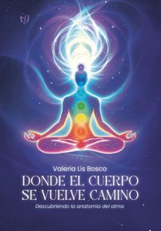 donde el cuerpo se vuelve camino (ebook)-valeria lis bosco-9786313171224