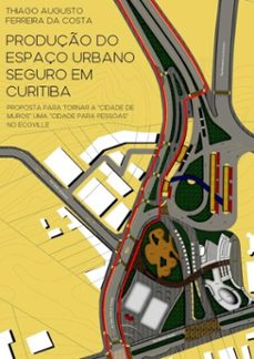 produço do espaço urbano seguro em curitiba: (ebook)-thiago augusto ferreira da costa-9786500291124