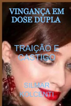 vingança em dose dupla (ebook)-silmar kolcenti-9786501656724