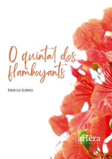 o quintal dos flamboyants (ebook)-marcia soleiro-9786525091624