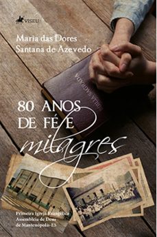 80 anos de fe e milagres (ebook)-maria das dores santana de azevedo-9786525470924