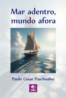 mar adentro, mundo afora (ebook)-paulo cesar paschoalini-9786526635124
