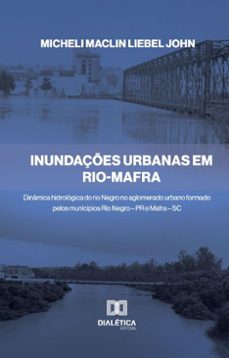 inundaçes urbanas em rio-mafra (ebook)-micheli maclin liebel john-9786527055624
