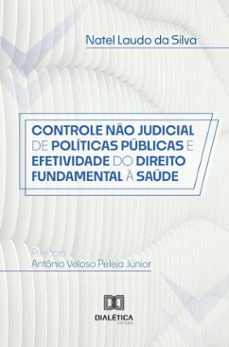controle no judicial de politicas publicas e efetividade do direito fundamental a saude (ebook)-natel laudo da silva-9786527061724