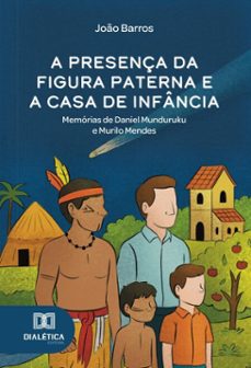 a presença da figura paterna e a casa de infancia (ebook)-joão barros-9786527064824