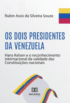 os dois presidentes da venezuela (ebook)-rubin souza-9786527078524