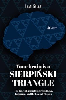 your brain is a sierpiski triangle (ebook)-ivan silva-9786528028924