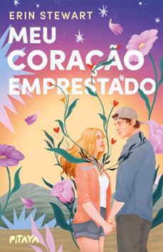 meu coração emprestado – uma história emocionante sobre luto, amor e recomeços para fãs de john green-erin stewart-9786551840524