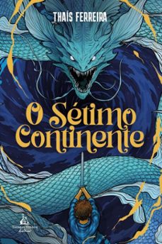 o setimo continente  uma aventura fantastica repleta de misterios, perigos e monstros (ebook)-thaís ferreira-9786552173324