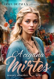 a cigana mirtes (ebook)-dineu de paula-otoniel (espírito)-9786555431124