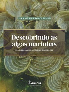 descobrindo as algas marinhas: (ebook)-iara maria franceschini-9786556235424