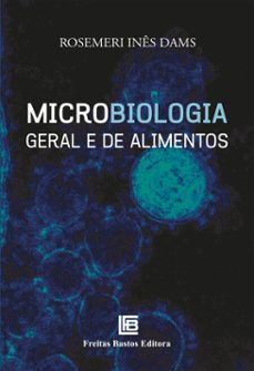 microbiologia geral e de alimentos (ebook)-rosemeri inês dams-9786556753324