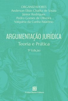 argumentaço juridica (ebook)-anderson elísio chalita de souza-iver lessa areal-júnior rodrigues-9786556756424