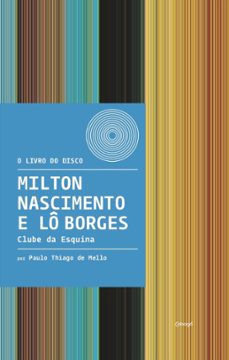 milton nascimento e lô borges - clube da esquina (ebook)-paulo thiago de mello-9786556910024