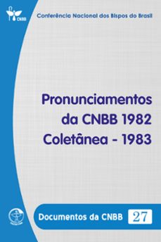 pronunciamentos da cnbb 1982-1983 - documentos da cnbb 27 - digital (ebook)-conferência nacional dos bispos do brasil-9786559753024