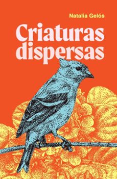 criaturas dispersas (ebook)-natalia gelós-9786583468024