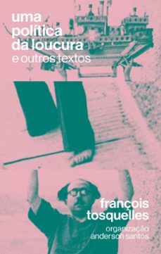 uma politica da loucura (ebook)-françois tosquelles-9786584744424