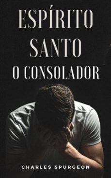 espirito santo - o consolador (ebook)-charles spurgeon-9786586145724