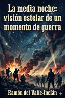 la media noche: vision estelar de un momento de guerra (ebook)-9786726017324