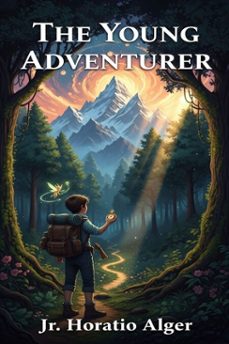 the young adventurer; or, tom's trip across the plains (ebook)-jr. horatio alger-9786726559824