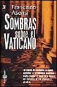 sombras sobre el vaticano-francisco asensi-9788401461224