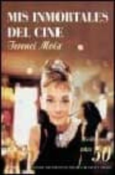 mis inmortales del cine: hollywood años 50-terenci moix-9788408037224