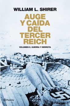 auge y caida del tercer reich (vol. ii): la derrota, el derrumbe, el fin del nazismo-9788408094524
