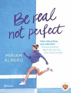 be real, not perfect-miriam albero-9788408144724