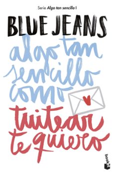algo tan sencillo como tuitear te quiero-9788408194224