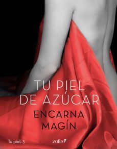 tu piel de azucar (ebook)-encarna magin-9788408210924