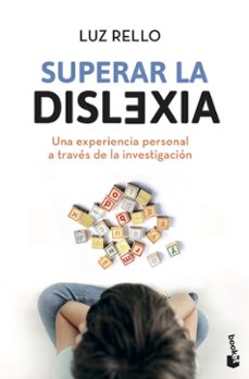 superar la dislexia: una experiencia personal a traves de la investigacion-9788408237624