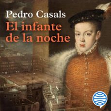 el infante de la noche (audiolibro)-pedro casals-9788408262824