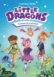 little dragons 2. el poder de la amistad (ebook)-susanna isern-9788408303831