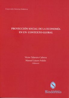 proyeccion social de la economia en un contexto global-victor talavero cabrera-manuel lazaro pulido-9788410120624