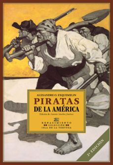 piratas de la america (2ª ed.)-alexandre o. exquemelin-9788410148024