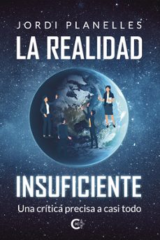 la realidad insuficiente-jordi planelles-9788410266124