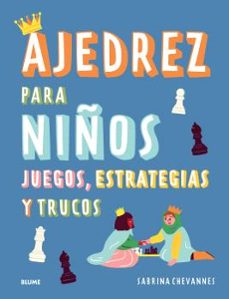 ajedrez para niños (azul) 2025-sabrina chevannes-9788410268524