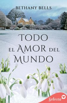 todo el amor del mundo (ebook)-bethany bells-9788410341524