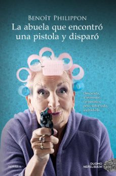 la abuela que encontro una pistola y disparo (ebook)-9788410346024