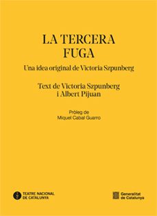 la tercera fuga-victoria szpunberg-albert pijuan-9788410393424