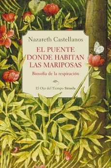 el puente donde habitan las mariposas-nazareth castellanos-9788410415324