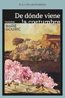 de donde viene la costumbre-marie gouiric-9788410483224