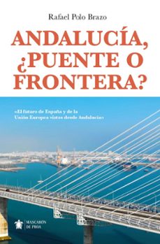 andalucia, ¿puente o frontera?-9788410522824