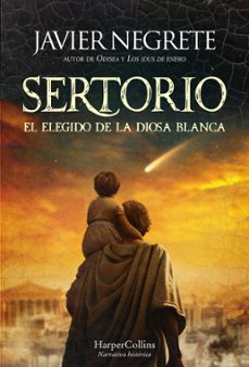 sertorio, el elegido de la diosa blanca-javier negrete-9788410643024