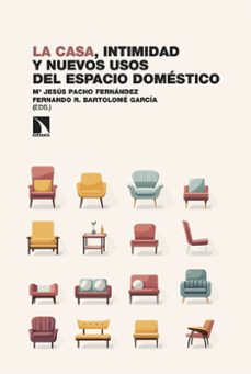 la casa, intimidad y nuevos usos del espacio domestico (ebook)-9788410671287