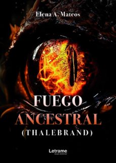fuego ancestral-elena alcaide mateos-9788410680524