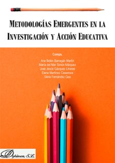 metodologias emergentes en la investigacion y accion educativa. https://doi.org/10.14679/3767 (ebook)-ana belén barragán martín-9788410709324