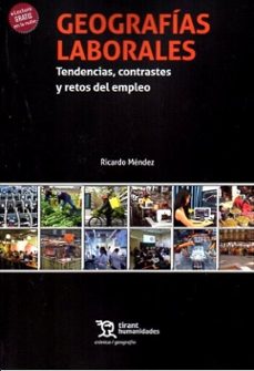 geografías laborales. tendencias, contrastes y retos del empleo-ricardo mendez-9788410811324