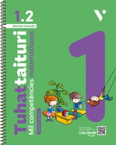 tuhattaituri 1.2 matematiques. llibre i fitxes. nova edicio 1º e. primaria  mètode finlanès   mil competències matematiques-9788410963924